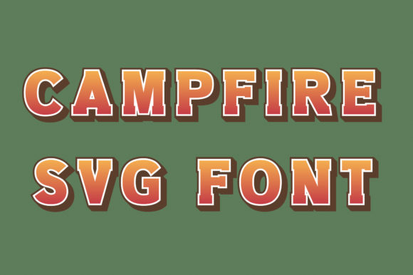 Campfire Camp: Igniting Creativity with a Bold SVG Font
